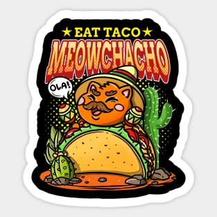 let's eat taco meowchacho Sticker